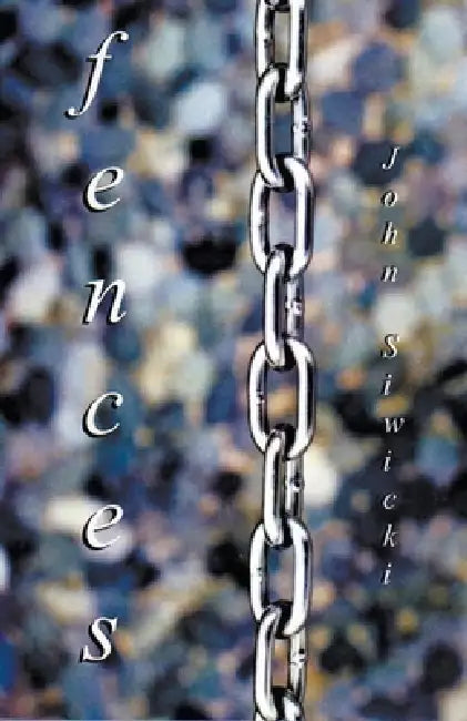 Fences by John Siwicki
