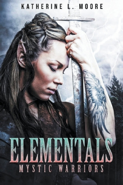 Elementals Mystic Warriors by Katherine L. Moore