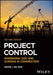 Project Control by Wayne J. (WJ Del Pico Inc., Pembroke, MA, USA) Del Pico