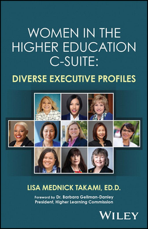 Women In The Higher Education C-Suite: Diverse Executive Profiles by Takami, Lisa Mednick