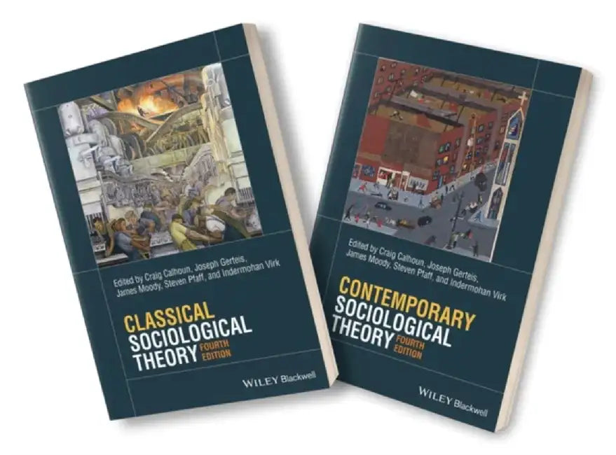 Classical Sociological Theory, 4e & Contemporary Sociological Theory, 4e Set by Editor: Craig Calhoun, Editor: Joseph Gerteis, Editor: James Moody (Duke University), Editor: Steven Pfaff (University of Washington), Editor: Indermohan Virk (Indiana University)
