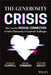 The Generosity Crisis: The Case for Radical Connection to Restore Humanity and Solve Our Biggest Challenge by Brian Crimmins