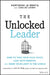 Unlocked: Unleash the Human Leader Within You by Hortense Le Gentil