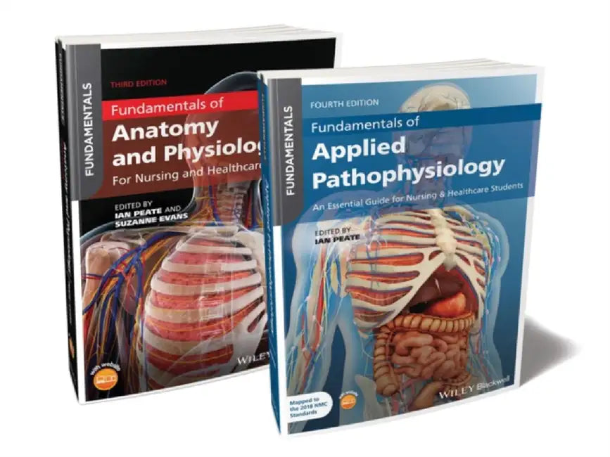 Fundamentals of Anatomy, Physiology and Pathophysiology Bundle by Editor: Ian Peate, Editor: Suzanne Evans