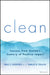 Clean: A Century of Sustainability and Lessons Every Company Can Learn by Ecolab Inc