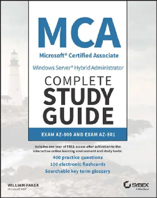 MCA Windows Server Hybrid Administrator Complete Study Guide: Exam Az-800 and Exam Az-801 by William Panek