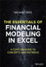 The Essentials of Financial Modeling in Excel: A Concise Guide to Concepts and Methods by Michael Rees