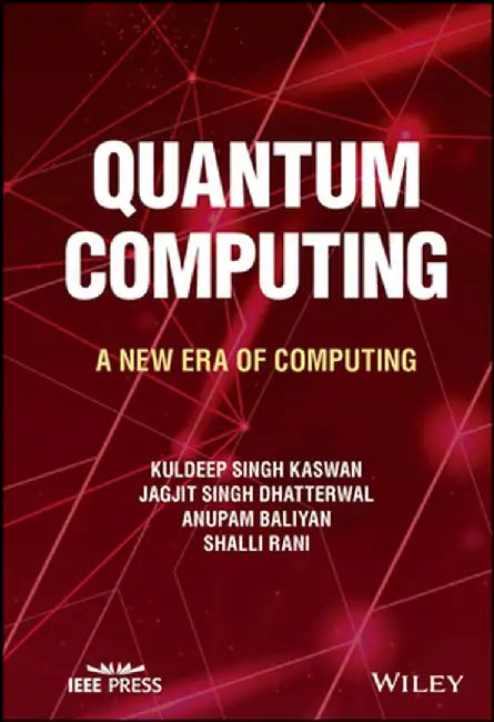 Quantum Computing: A New Era of Computing by Kuldeep Singh Kaswan
