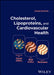 Lipoproteins, Cholesterol, and Cardiovascular Health: Separating the Good (Hdl), the Bad (LDL), and the Remnant by Anatol Kontush