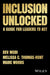 Inclusion Unlocked: A Guide for Leaders to ACT by Marc Woods