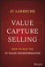 Value Capture Selling: How To Win The 3Rd Sales Transformation by Larreche, Jean-Claude