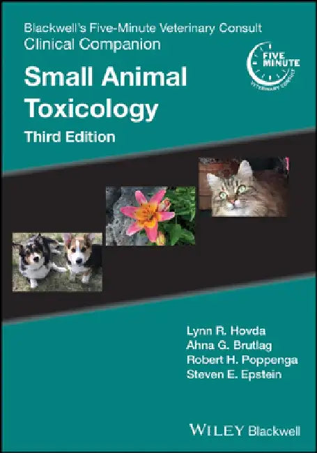 Blackwell's Five-Minute Veterinary Consult Clinical Companion: Small Animal Toxicology by Lynn R. Hovda