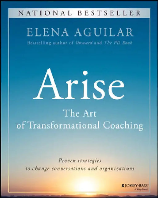 The Art of Coaching 2.0: How to Thrive as a Transformational Coach by Elena Aguilar