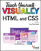 Teach Yourself Visually HTML and CSS: The Fast and Easy Way to Learn by Guy Hart-Davis