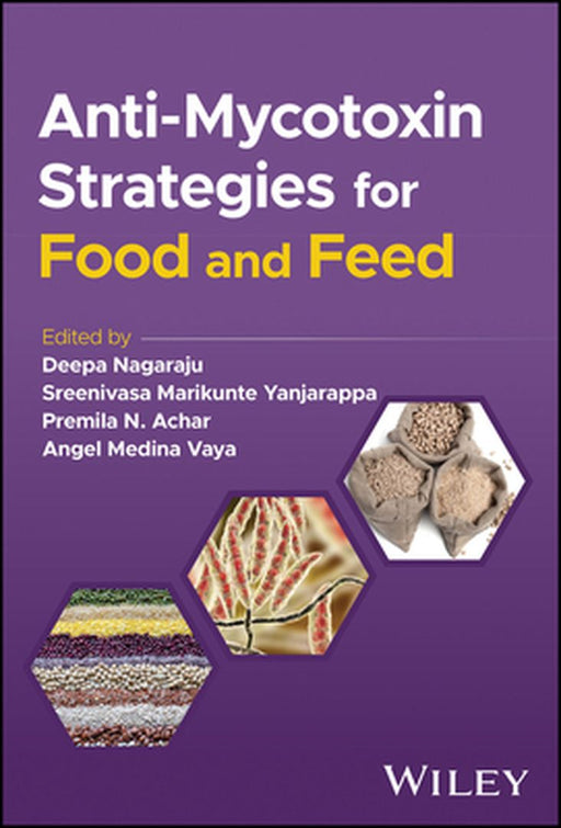 Anti-Mycotoxin Strategies For Food And Feed by Nagaraju, Deepa