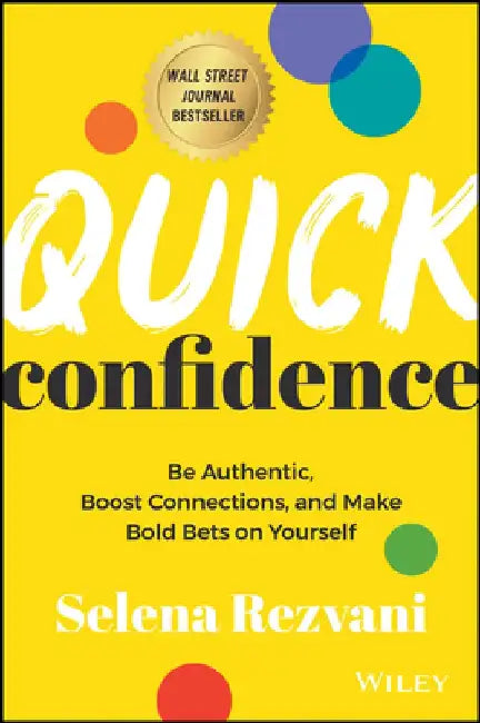 Quick Confidence by Selena Rezvani