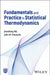 Fundamentals and Practice in Statistical Thermodynamics by Jianzhong Wu