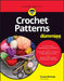 Crochet Patterns for Dummies by Susan Brittain