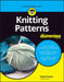 Knitting Patterns for Dummies by Kristi Porter