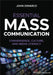 Essential Mass Communication: Convergence, Culture, and Media Literacy by John DiMarco