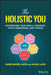 The Holistic You: Integrating Your Family, Finances, Faith, Friendships, and Fitness by Rabbi Daniel Lapin