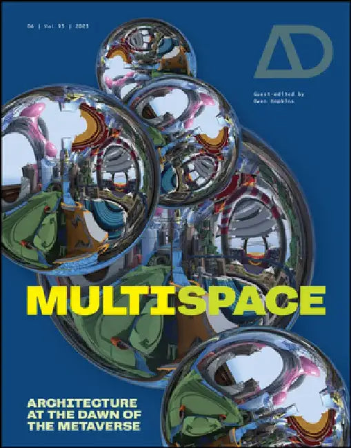 Multispace: Architecture at the Dawn of the Metaverse by Owen Hopkins