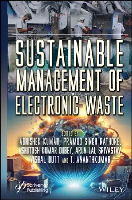 Sustainable Management of Electronic Waste by Abhishek Kumar