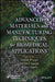 Novel Materials and Manufacturing Techniques in Biomedical Applications by Ashwani Kumar