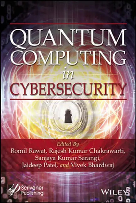 Quantum Computing in Cybersecurity by Romil Rawat