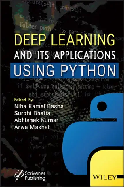 Deep Learning and Its Applications Using Python by Niha K. Basha