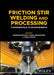 Friction Stir Welding and Processing: Fundamentals to Advancements by Sandeep Rathee