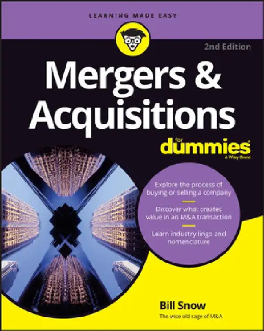Mergers & Acquisitions for Dummies by Bill Snow