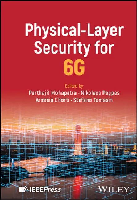 Physical Layer Security for 6g by Parthajit Mohapatra