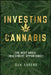 Investing in Cannabis: The Next Great Investment Opportunity by Dan Ahrens