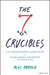The Seven Crucibles: An Inspirational Game Plan For Overcoming Adversity In Your Life by Ingold, Alec