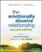 The Emotionally Abusive Relationship: How to Stop Being Abused and How to Stop Abusing by Beverly Engel