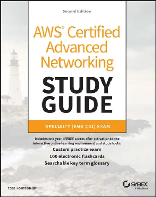 Aws Certified Advanced Networking Study Guide: Specialty (Ans-C01) Exam by Todd Montgomery