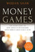 Money Games: The Inside Story of How American Dealmakers Saved Korea's Most Iconic Bank by Weijian Shan