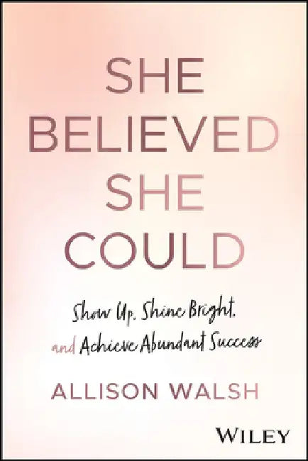 Stop Playing Small: How to Level Up in Business and Life by Allison Walsh