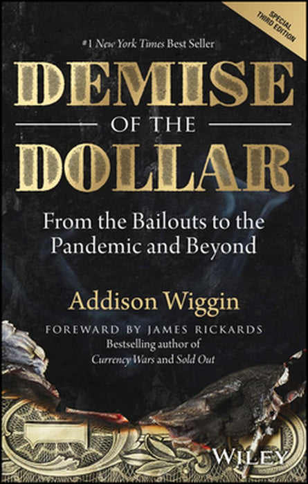Demise Of The Dollar: From The Bailouts To The Pandemic And Beyond by Butler, Chuck