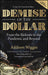 Demise Of The Dollar: From The Bailouts To The Pandemic And Beyond by Butler, Chuck