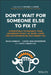 Don't Wait for Someone Else to Fix It: 8 Essentials for Enhancing Your Leadership Impact at Work, Home, and Anywhere Else That Needs You by Douglas Lennick