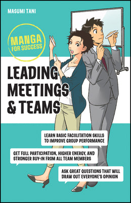 Leading Meetings and Teams: Manga for Success by Masumi Tani