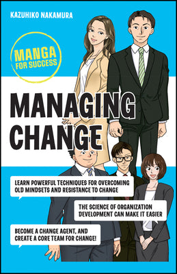 Managing Change: Manga for Success by Kazuhiko Nakamura