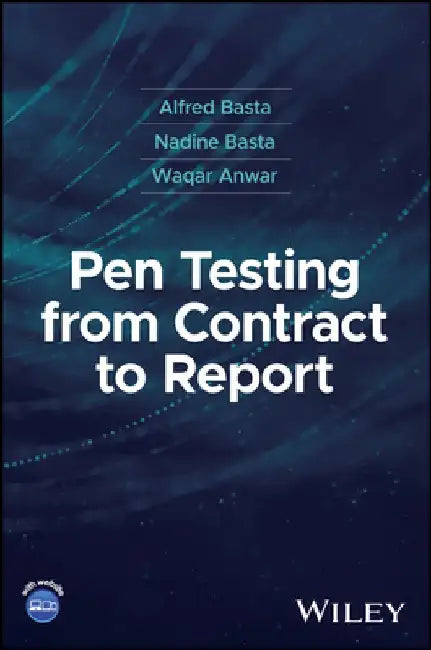 Pen Testing from Contract to Report by Alfred Basta