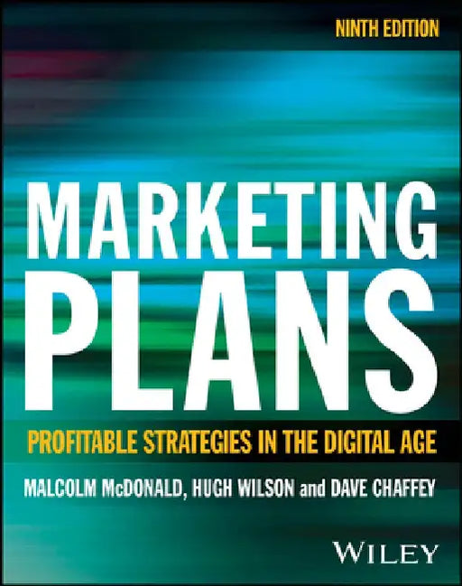 Marketing Plans: How to Prepare Them, How to Profit from Them by Malcolm McDonald