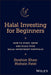 Halal Investing for Beginners: How to Start Grow and Scale Your Halal Investment Portfolio by Khan/Ibrahim