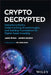 Crypto: Decrypted: Straight Talk on Digital Asset Investing and Future Breakthroughs by James M. Diorio
