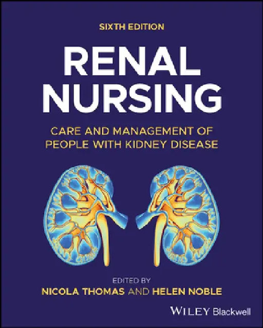 Renal Nursing: Care and Management of People with Kidney Disease by Nicola Thomas