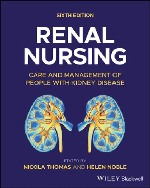 Renal Nursing: Care and Management of People with Kidney Disease by Nicola Thomas